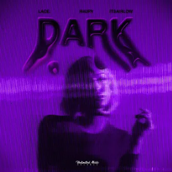 Dark by R4URY