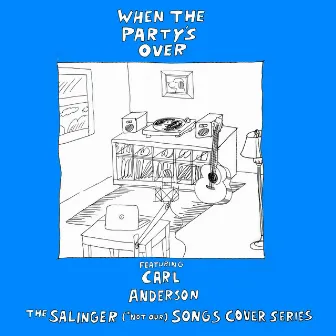 When the Party's Over by The Salinger *Not Our Songs Cover Series