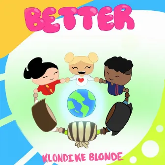 Better by Klondike Blonde