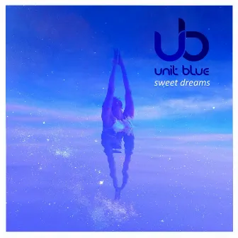 Sweet Dreams EP by Unit Blue