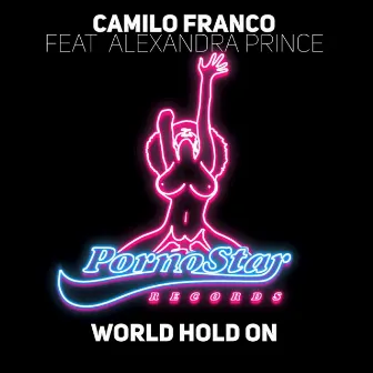 World Hold On (Extended Mix) by Camilo Franco