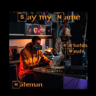 Say My Name by Hateman