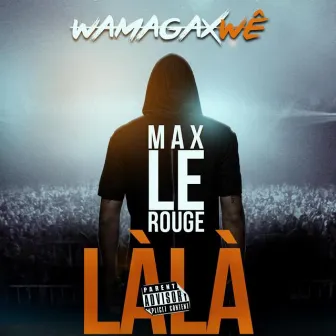 Làlà by Max le rouge