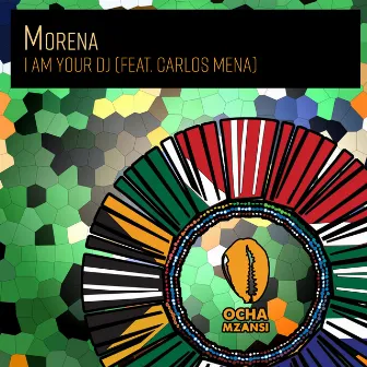 I Am Your DJ by Morena