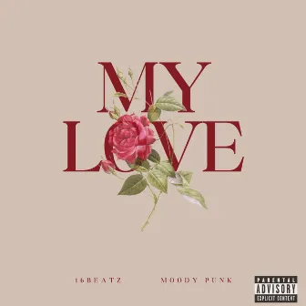 My Love by 16Beatz