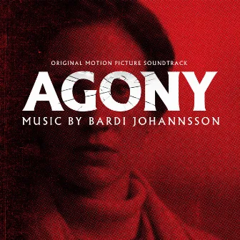 Agony (Original Motion Picture Soundtrack) by Bardi Johannsson