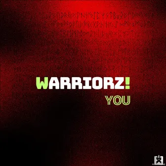 You by Warriorz!