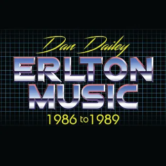 Erlton Music 86 to 89 by Dan Dailey