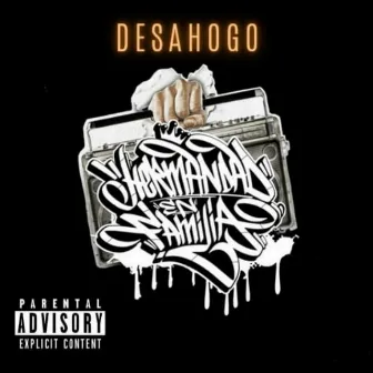 HERMANDAD EN FAMILIA ( DESAHOGO ) [Demo] by Buners Mc