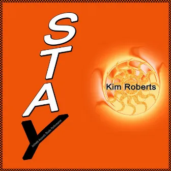 Stay (Intimate Acoustic Studio Performance) by Kim Roberts