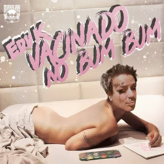 Vacinado No Bum Bum by Edu K