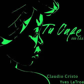 Tu Cafe(vs. Yves LaTroa) by Claudio Cristo