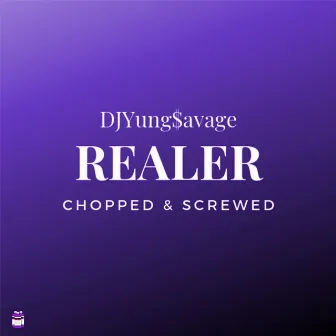 Realer (Chopped & Screwed) by Unknown Artist