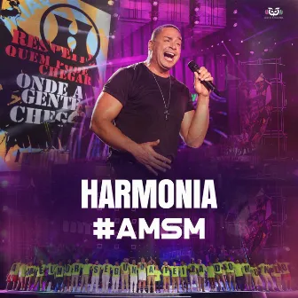 Harmonia #AMSM (Ao Vivo) by XANDDY HARMONIA