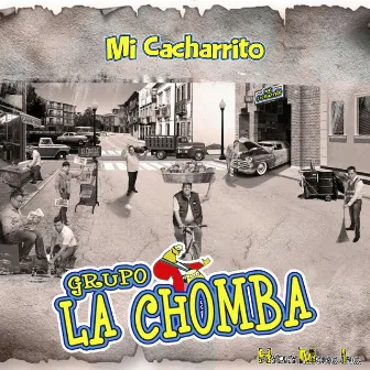 Mi Cacharrito by Grupo La Chomba