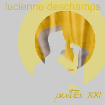 PoètEs XXI by Lucienne Deschamps