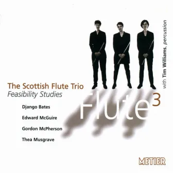 Scottish Flute Trio: Feasibility Studies by The Scottish Flute Trio