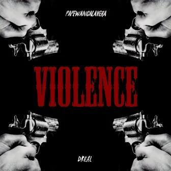 Violence by Dreal