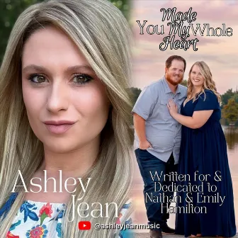 You Made My Heart Whole by Ashley Jean