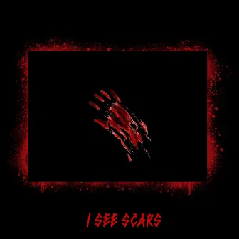 I SEE SCARS by ZABI CLAN FVR