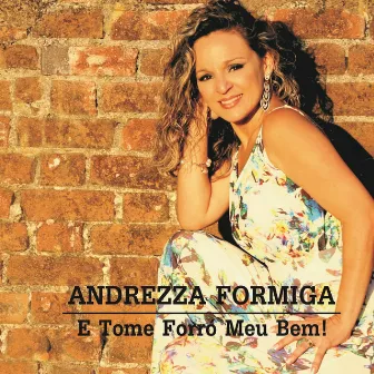 E Tome Forró Meu Bem by Andrezza Formiga