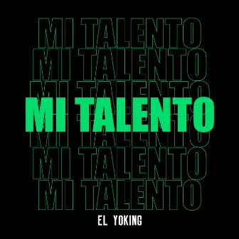 Mi Talento by El Yoking