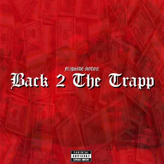 Back 2 the Trapp by Flipside Moton