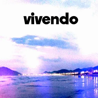 Vivendo by YungMoto