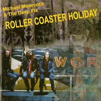 Roller Coaster Holiday by Michael Moorcock