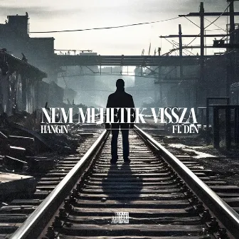 Nem Mehetek Vissza by Hangin'