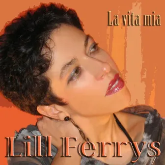 La vita mia by Lill Ferrys