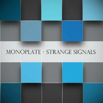 Strange Signals by Monoplate