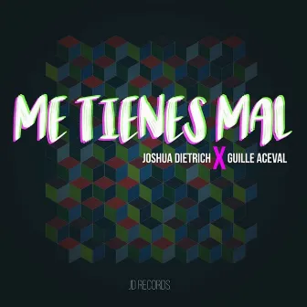 Me Tienes Mal by Guille Aceval