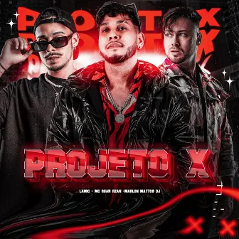 Projeto X by MC RUAN RZAN