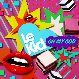 Oh My God by Le Kid