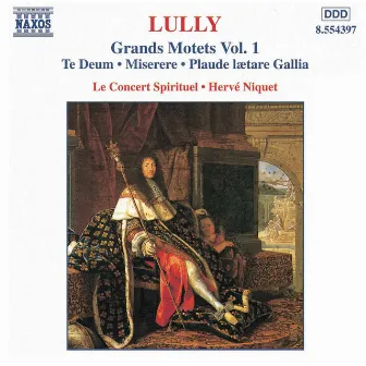 Lully: Grand Motets, Vol. 1 by Le Concert Spirituel