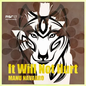 It Will Not Hurt by Manu Navarro