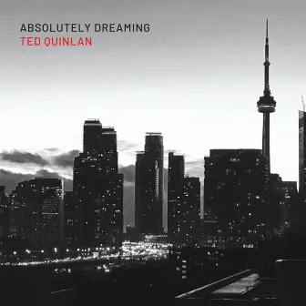 Absolutely Dreaming by Ted Quinlan