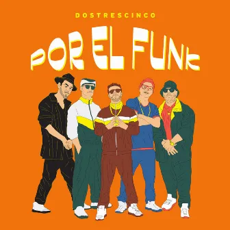 Por el Funk by Dostrescinco