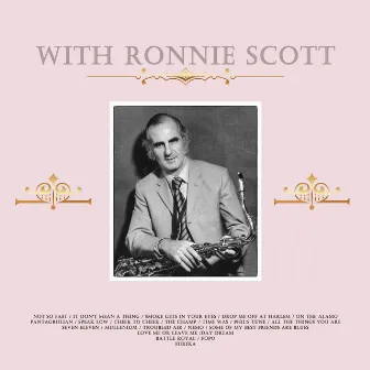 With Ronnie Scott by Ronnie Scott