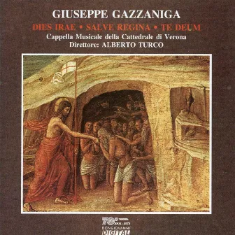 Gazzaniga: Dies Irae - Salve Regina - Te Deum by Giuseppe Gazzaniga