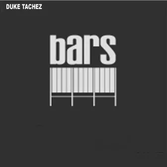 Bars by Duke Tachez