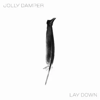 Lay Down by Jolly Damper