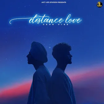 Distance Love by Zehr Vibe