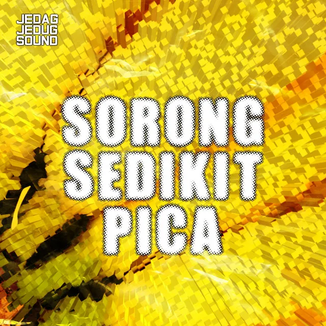 Sorong Sedikit Pica