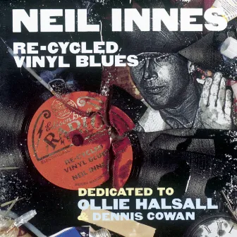 Re-Cycled Vinyl Blues by Neil Innes