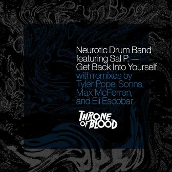 Get Back into Yourself by Neurotic Drum Band