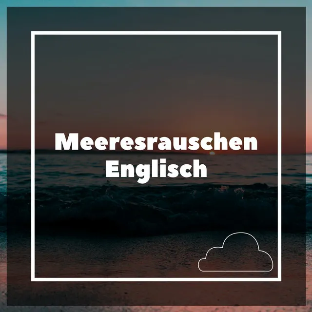 Meeresrauschen Englisch