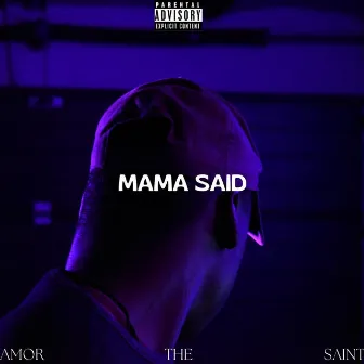 Mama Said (Live) by Amor the Saint