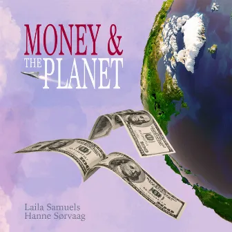 Money & the Planet by Hanne Sørvaag